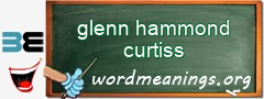 WordMeaning blackboard for glenn hammond curtiss